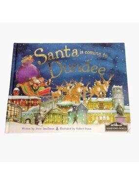 Santa Is Coming To Dundee Hardcover Book Steve Smallman 2013 Hometown World